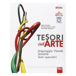 TESORI DELL`ARTE LINGUAGGIO VISUALE + STORIA DELL`ARTE + MUSEO ATTIVO + GUIDA ALLO STUDIO Vol. U