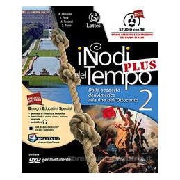 NODI DEL TEMPO (I) PLUS V. 2 CON DVD E CARTE+TAVOLE ILL.2+MI PREP. INTERROG. DALLA SCOPERTA DELL`AME