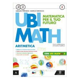 UBI MATH  MATEMATICA PER IL FUTURO ARITMETICA2 + GEOMETRIA 2 + QUADERNO UBI MATH PIU` 2 Vol. 2