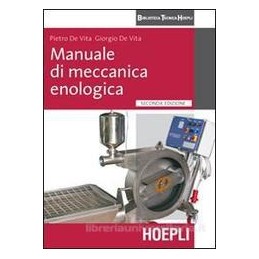 MANUALE DI MECCANICA ENOLOGICA  2 EDIZ.