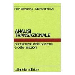 ANALISI TRANSAZIONALE PSICOTERAPIA PERSONA E RELAZIONI